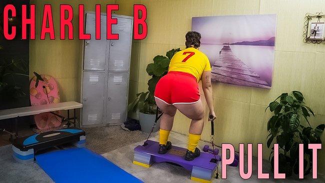 Charlie B - Pull It 1080p