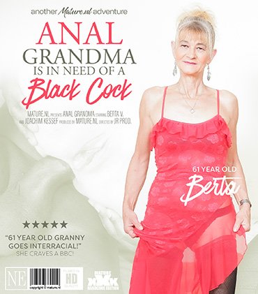 Berta V, Joachim Kessef - Anal loving Berta is a 61 year old horny granny with a lust for big black cocks fucking her ass FullHD 1080p