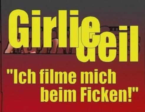 Girlie Geil - Ich Filme Mich Beim Ficken [2011]